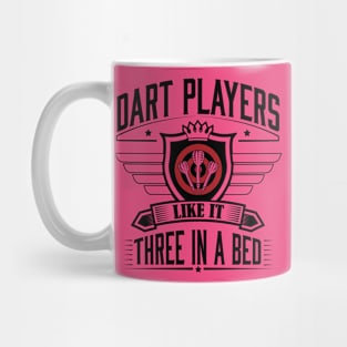 Dart players like it 3 in a bed2 Mug